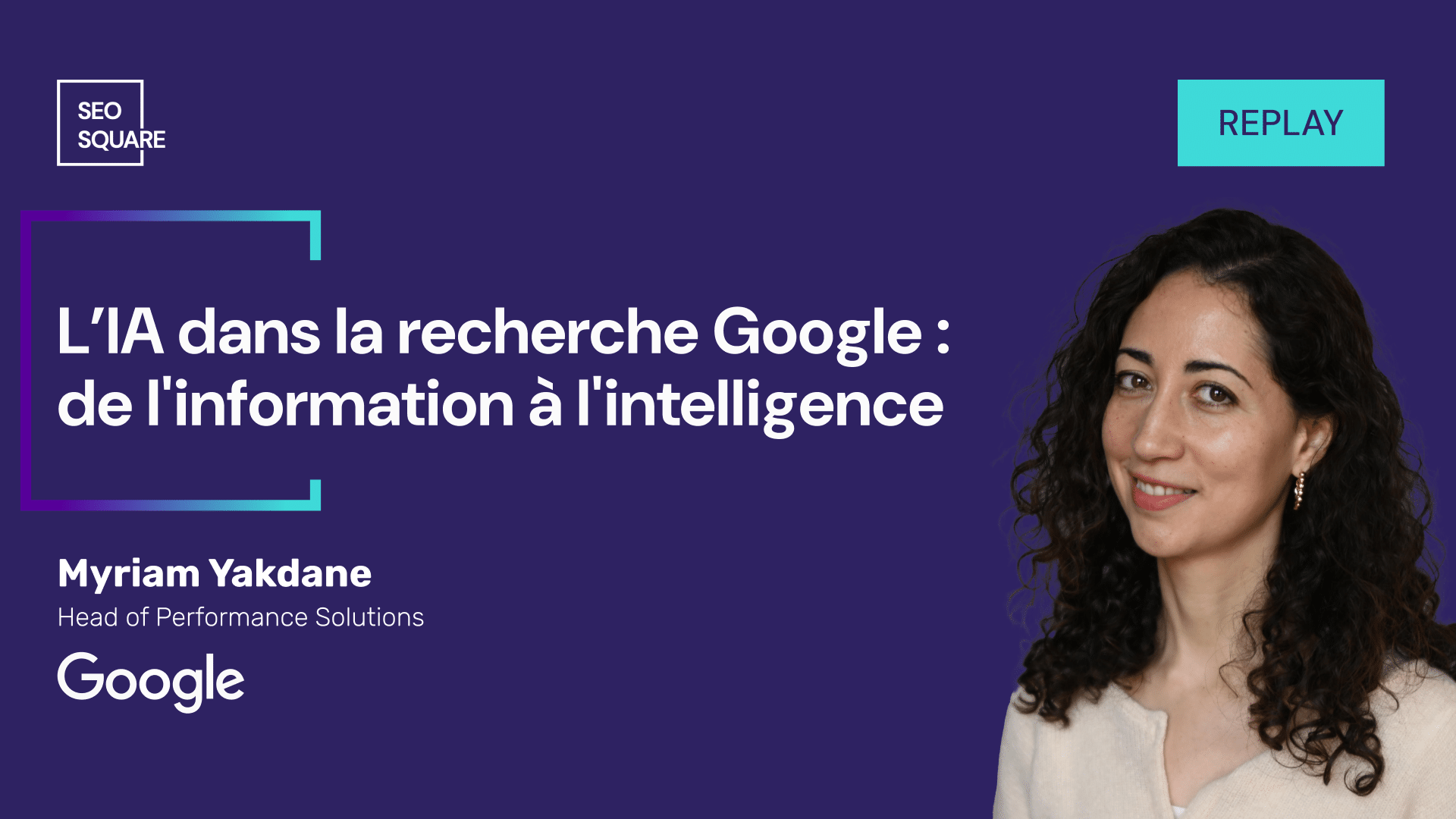 Replay conférence Google